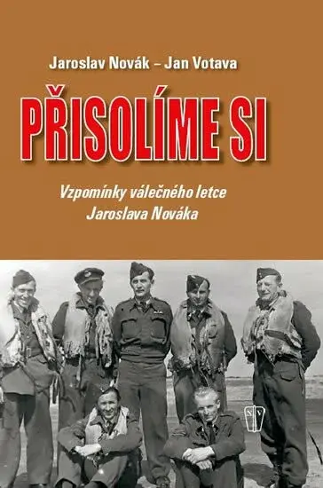 Přisolíme si - Vzpomínky válečného letce Jaroslava Nováka (poškozená) - Jaroslav Novák, Jan Votava