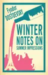 Winter Notes on Summer Impressions: New Translation - Fjodor Michajlovič Dostojevskij