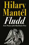 Fludd - Hilary Mantelová