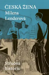 Česká žena - Milena Lenderová