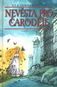 Nevěsta pro čaroděje (poškozená) - Eva Ibbotsonová, Lubomír Anlauf, Eva Anlaufová