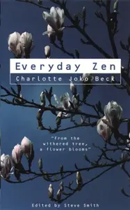 Everyday Zen - Charlotte Joko Becková