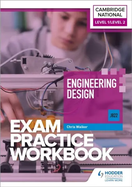 Level 1/Level 2 Cambridge National in Engineering Design (J822) Exam Practice Workbook - Chris Walker