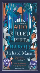 Who Killed Piet Barol? - Richard Mason - kniha z kategorie Společenská beletrie