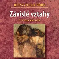 Ilja Kreslík – Röhr: Závislé vztahy CD-MP3