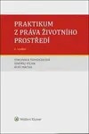 Praktikum z práva životního prostředí - Ondřej Vícha, Veronika Tomoszková, Aleš Mácha