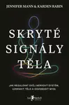 Skryté signály těla - Karden Rabin, Jennifer Mann