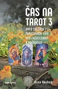 Čas na tarot 3 - Anna Bechná