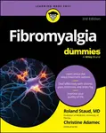 Fibromyalgia For Dummies - Christine Adamec, Roland Staud