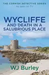Wycliffe and Death in a Salubrious Place - W.J. Burley