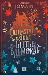 Tajemství sídla Little Balmoral - Sophie Jomain