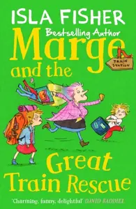 Marge and the Great Train Rescue - Isla Fisher