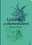 Léčba duše a elementálové - Karel Funk