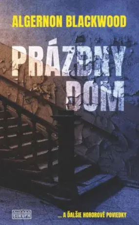 Prázdny dom - Algernon Blackwood