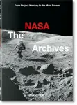 The NASA Archives. 45th Ed. - Piers Bizony, Andrew Chaikin, Roger Launius