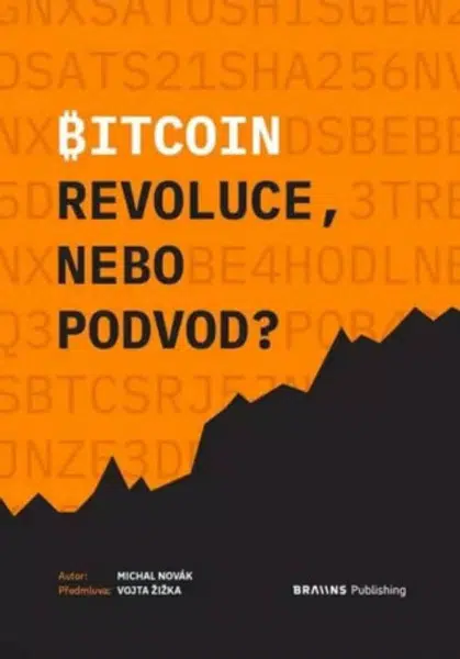 Bitcoin - Revoluce, nebo podvod? - Michal Novák