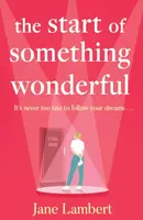 The Start of Something Wonderful - Jane Lambert