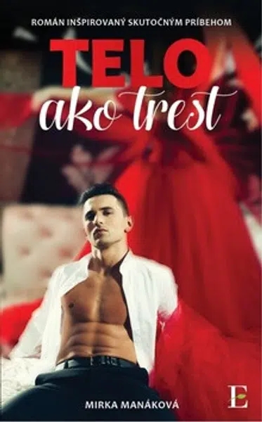 Telo ako trest - Mirka Manáková