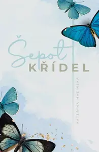 Šepot křídel - Kateřina Malínská