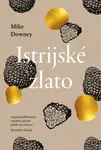 Istrijské zlato - Mike Downey - e-kniha