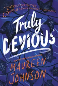 Truly Devious : A Mystery - Johnson Maureen