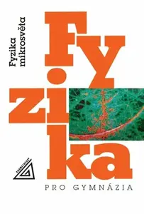 Fyzika pro gymnázia – Fyzika mikrosvěta (kniha + ED) - Ivan Štoll