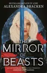 Silver in the Bone: The Mirror of Beasts - Alexandra Bracken