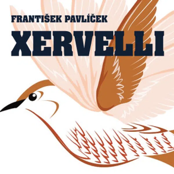 Xervelli - František Pavlíček, Jaroslava Adamová, Josef Bláha, Otakar Brousek, Miroslava Hozová - audiokniha