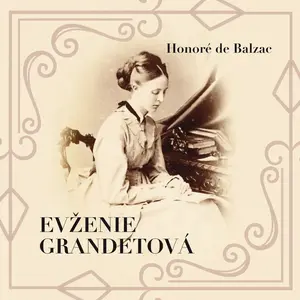 Evženie Grandetová - Honoré De Balzac - audiokniha