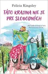 Táto krajina nie je pre slobodných - Felicia Kingsley