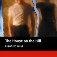 Macmillan Readers Beginner: House on the Hill T. Pk with CD - Elizabeth Laird