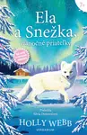 Ela a Snežka, vianočné priateľky - Holly Webbová