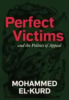 Perfect Victims - Mohammed El-Kurd