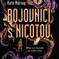 Kniha: Bojovníci s Nicotou od Murray Kate