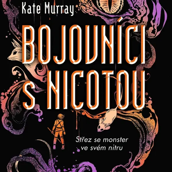 Kniha: Bojovníci s Nicotou od Murray Kate