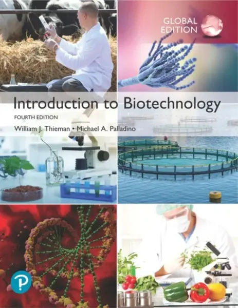 Introduction to Biotechnology, Global Edition - Michael Palladino, William Thieman