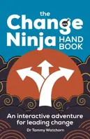 The Change Ninja Handbook - Dr. Tammy Watchorn