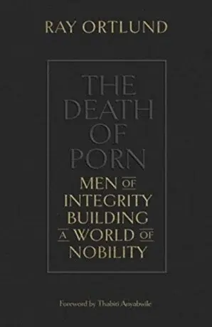 The Death of Porn - Ray Ortlund