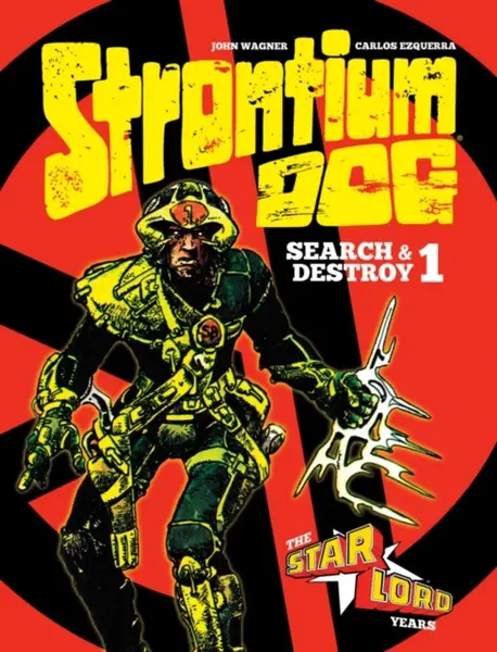 Strontium Dog: Search and Destroy - John Wagner, Alan Grant