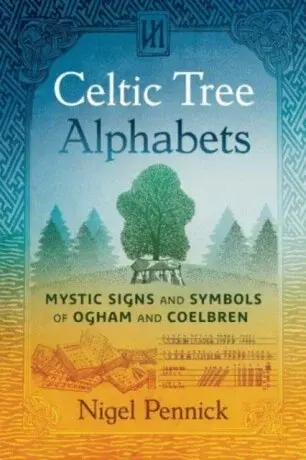 Celtic Tree Alphabets - Nigel Pennick