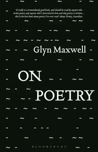 On Poetry - Maxwell Glyn