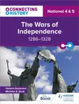 Connecting History: National 4 & 5 The Wars of Independence, 1286â€“1328 - Michele Sine Duck, Helena Anderson