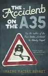 The Accident on the A35 - Burnet Graeme Macrae