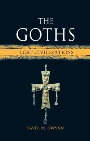 The Goths - Gwynn David M.