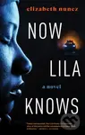 Now Lila Knows - Elizabeth Nunez - kniha z kategorie Humanitní a společenské vědy