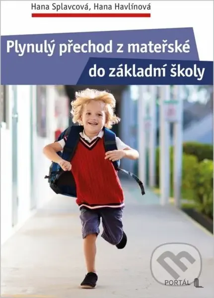 Plynulý přechod z mateřské do základní školy - Hana Splavcová, Hana Havlínová - kniha z kategorie Pedagogika