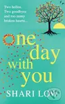One Day With You (The MASSIVE chart-topping phenomenon from Shari Low) - Shari Low