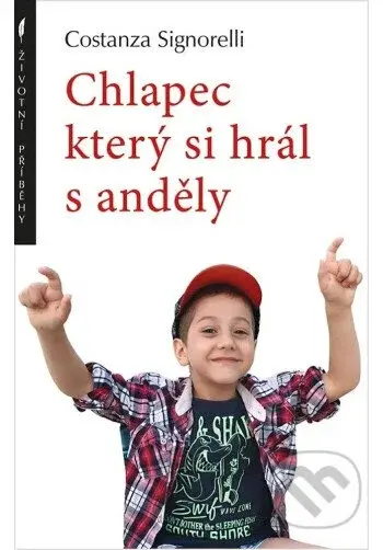 Chlapec který si hrál s anděly - Costanza Signorelli - kniha z kategorie Křesťanství
