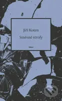 Směsné strofy - Jiří Koten - kniha z kategorie Poezie