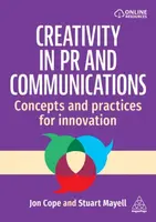 Creativity in PR and Communications - Jon Cope, Stuart Mayell